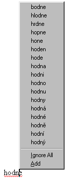 Nabzen opravy neeskho slova "hodne". Zajmav je nvrh "hone", co je pravdpodobn osloven od "hon".