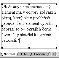 Označený (vybraný( objekt, u kterého se dají měnit vlastnosti pozice