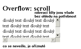 overflow: scroll; rolovac lity jsou vude bez ohledu na potebu